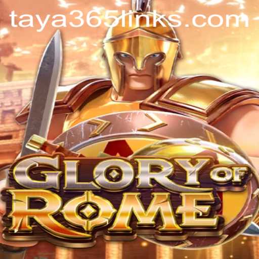 GloryofRome: A Captivating Gaming Experience with Taya365